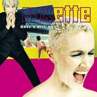 Roxette - Have A Nice Day (2LP)